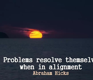 Abraham-Hicks-–-Problems-resolve-themselves-when-in-alignment-400x270-1.png