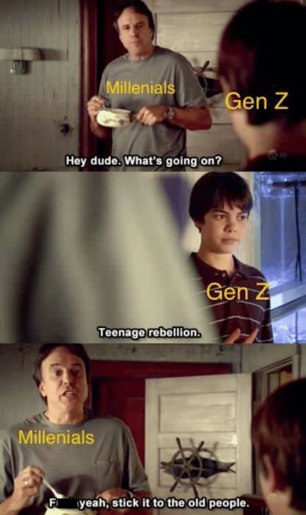 man-millenials-gen-z-hey-dude-s-going-on-gen-z-teenage-rebellion-millenials-fyeah-stick-old-people.png