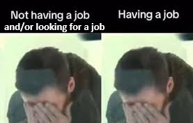 looking for a job meme.png